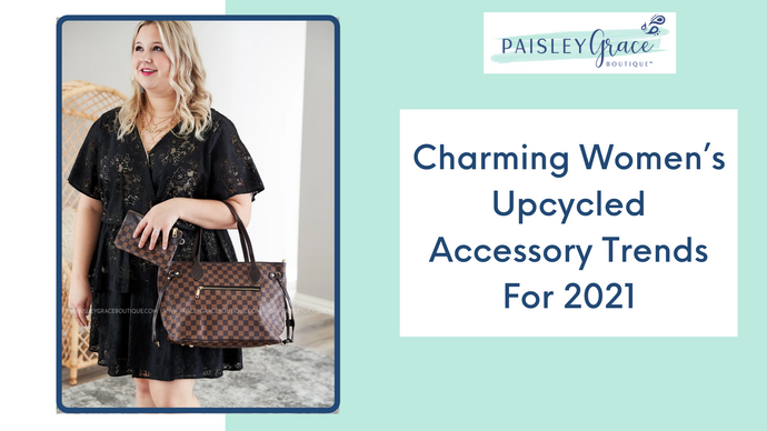 Charming Women’s Upcycled Accessory Trends For 2021