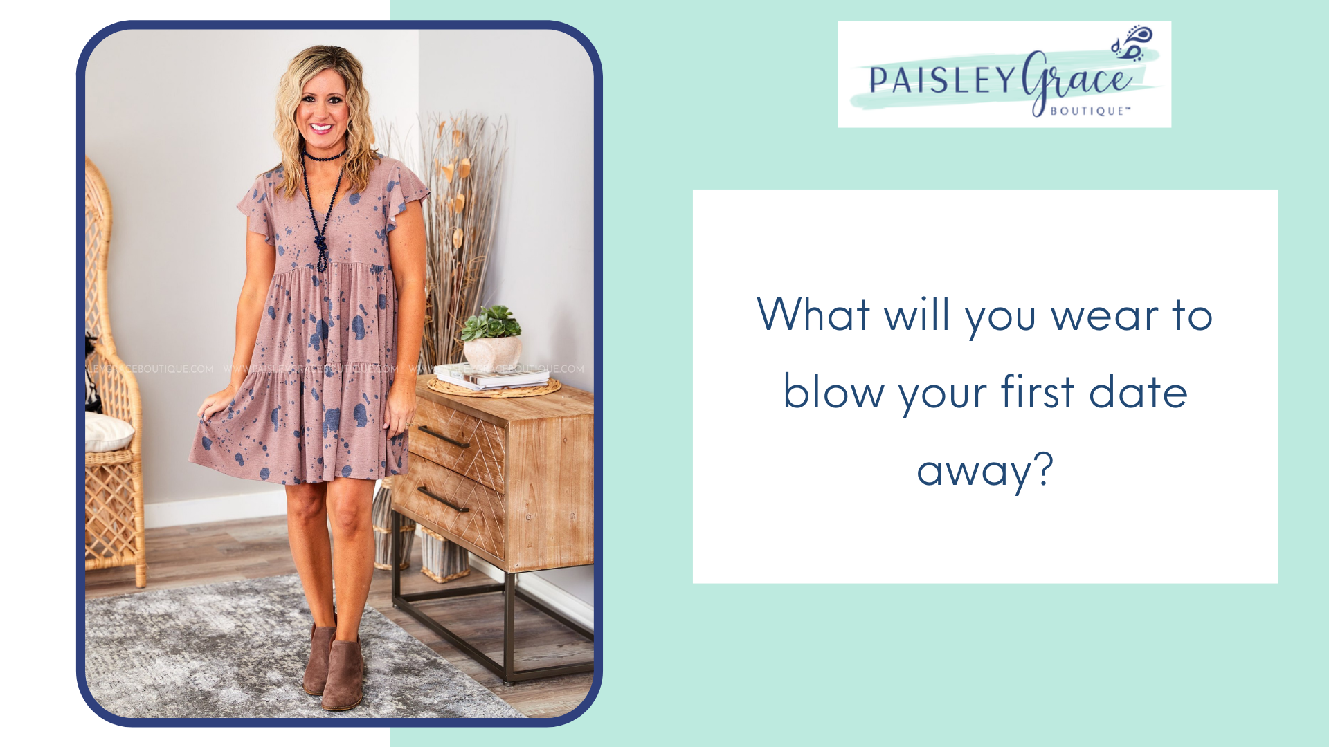 What will you wear to blow your first date away?