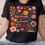 Happiness Blooms Within (Crew or Vneck)