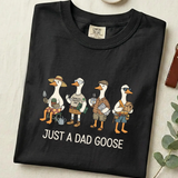 Just a Dad Goose Tee