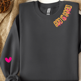 God is Good All the Time -Tee or Sweatshirt
