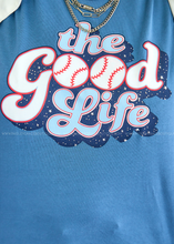 Load image into Gallery viewer, The Good Life Tee
