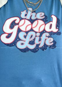 The Good Life Tee