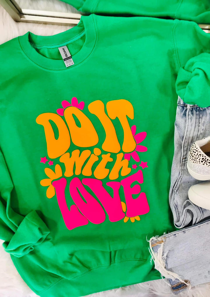Do It With Love Sweatshirt