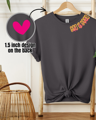 God is Good All the Time -Tee or Sweatshirt