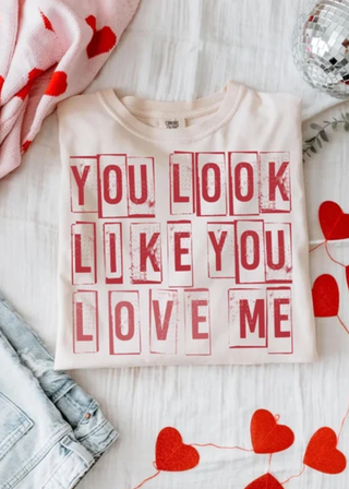 You Look Like You Love Me Tee