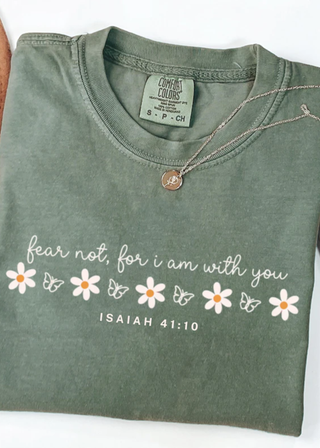 Fear Not For I am With You Tee