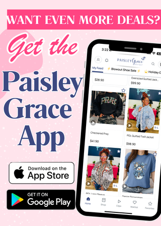 MORE DEALS on the Paisley Grace App 📲
