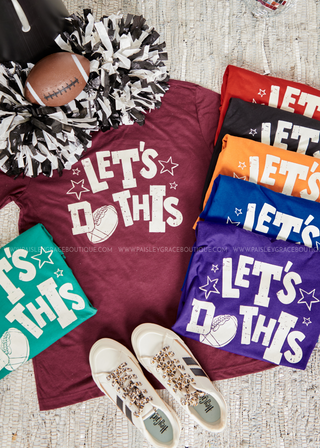 "Let's Do This" Graphic Tee (Crew or Vneck) - GAMEDAY