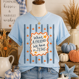 Friend Like Jesus Tee