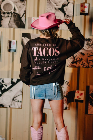 Call Me Pretty & Feed Me Tacos Sweatshirt - PREORDER