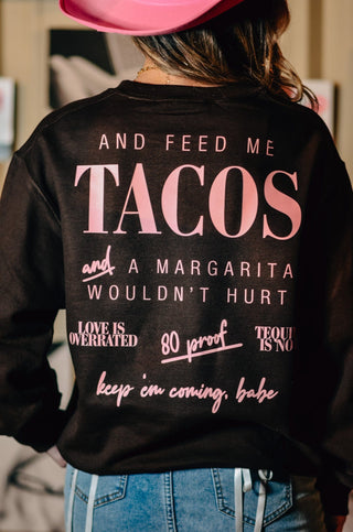 Call Me Pretty & Feed Me Tacos Sweatshirt - PREORDER