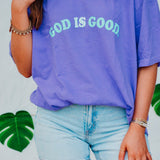 God is Good All The Time Tee