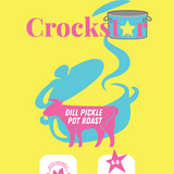 PREORDER -  Crockstar - Dill Pickle Pot Roast