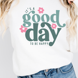 It's a Good Day To Be Happy
