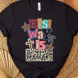 His Way is Better (Crew or Vneck)