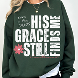 His Grace Still Finds Me - Tee or Sweatshirt
