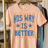 His Way is Better Tee