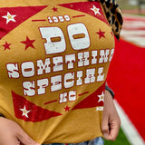 Do Something Special Tee by Randi Mahomes