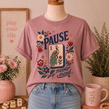 Pause...Nevermind Tee