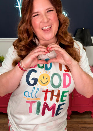 God Is Good All the Time Tee - Crew or VNeck