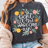 Don't Let The Hard Days Win