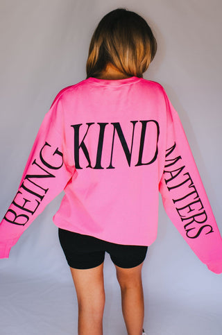 Being Kind Matters Neon Pink Sweatshirt - PREORDER