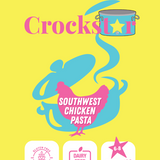 PREORDER -  Crockstar - Southwest Chicken Pasta