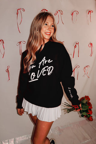 You Are Loved Black Sweatshirt - PREORDER