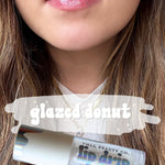 TMLL Lip Drip Luxury Gloss-250 - TMLL Beauty Co - Makeup-TMLL Beauty Co-Glazed Donut-[option4]-[option5]-[option6]-Leather & Lace Boutique Shop