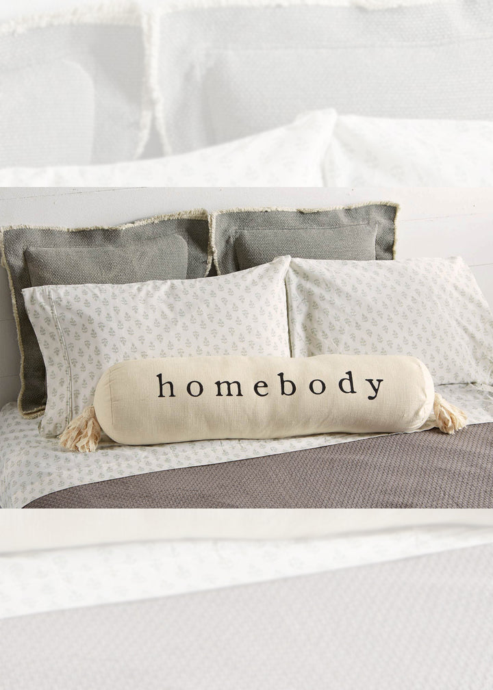 Homebody Bolster Pillow by Mud Pie