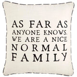 Normal Family Pillow by Mud Pie* FINAL SALE *