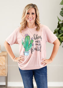 Bloom Where you are Planted Tee  - FINAL SALE